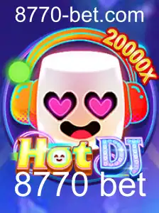 Descubra o Universo do Jogo HotDJ e a Emoção das Apostas 8770 Bet